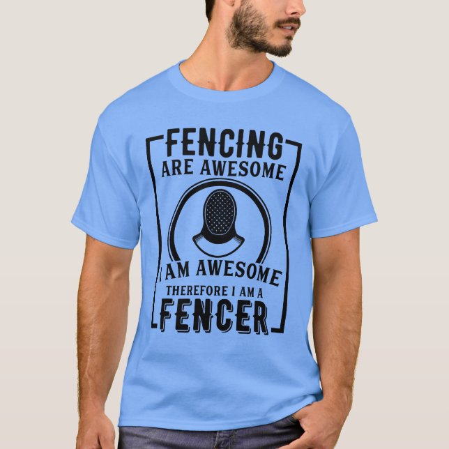 Fencing Are Awesome Combat Sports Swordsmanship bo T Shirt (Framsida)