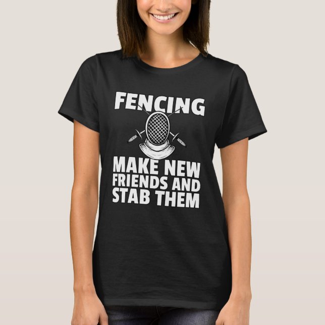 Fencing  For Fence Player Fencer Coach T Shirt (Framsida)