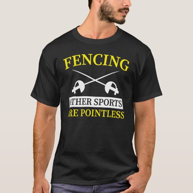 Fencing  Other Sports Are Pointless  1 T Shirt (Framsida)