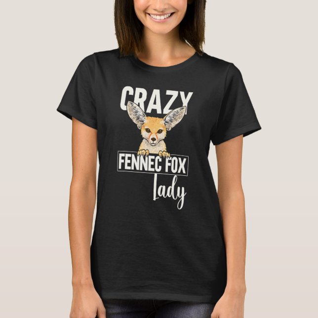 Fennec Fox Crazy Fennec Fox Lady T Shirt (Framsida)