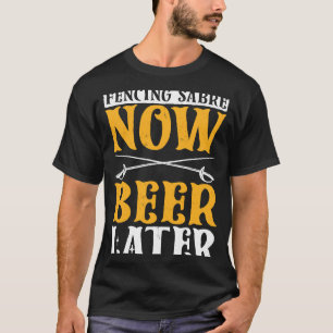 Fenomenet Saber nu Beer Senare Fencer Swordsmanshi T Shirt