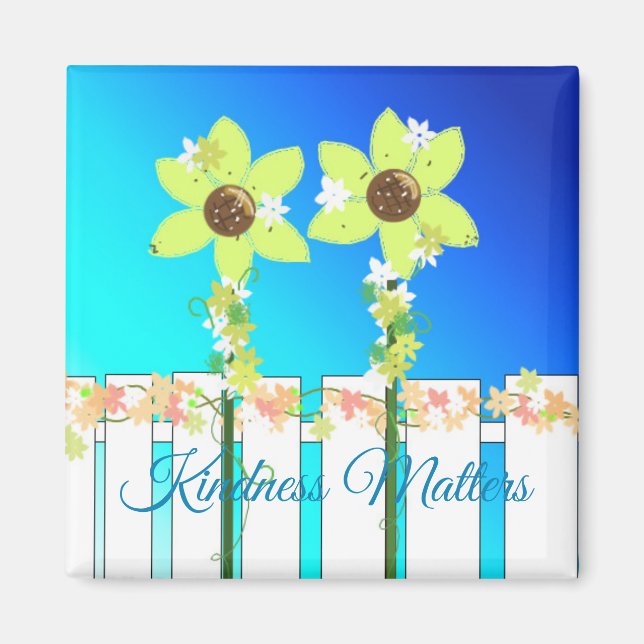 Fens och blommor - kindness Matters Magnet (Framsidan)