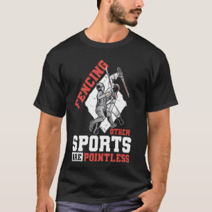 Fensionsmatchen Sports Swordmatch Epee Saber Duele T Shirt