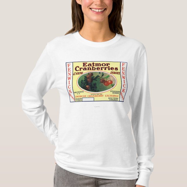 Fenwick Eatmor Cranberries brännmärker etiketten T Shirt (Framsida)