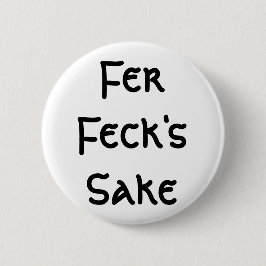 Fer-fecks Sake Knapp