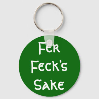 Fer Feck's Sake Nyckelring