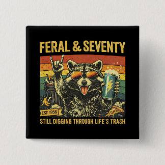 Feral and Seventy 70th Birthday Sarcastic Seventie Knapp