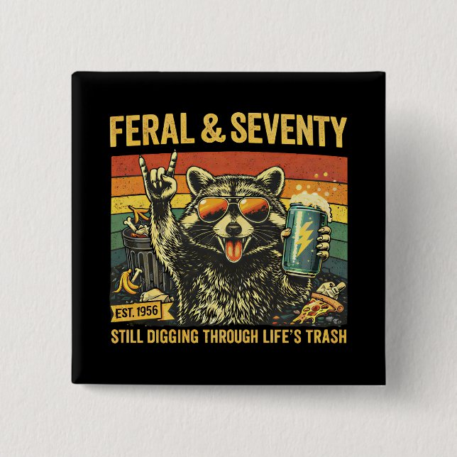 Feral and Seventy 70th Birthday Sarcastic Seventie Knapp (Framsida)