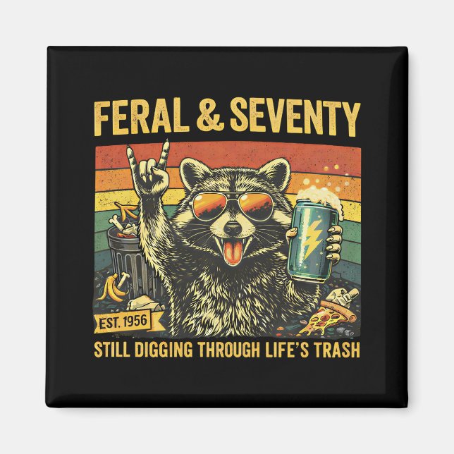 Feral and Seventy 70th Birthday Sarcastic Seventie Magnet (Framsidan)