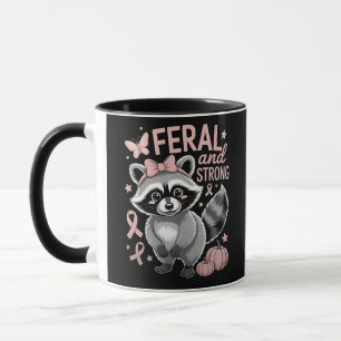 Feral and Strong Breast Cancer Awareness Raccoon Mugg