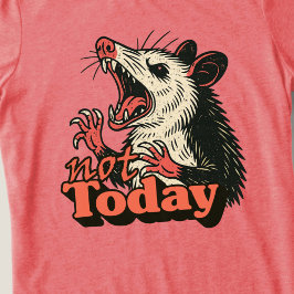 Feral Arg Possum, inte idag, typografi T Shirt