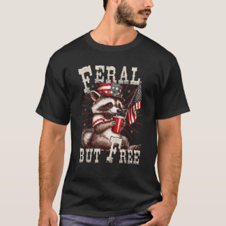 Feral but Free Funny Raccoon Sarcastic 4:e juli T Shirt