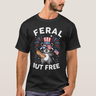 Feral but Free Patriotic Raccoon 4:e juli Racco T Shirt