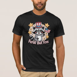 Feral but Free Raccoon Patriotic 4:e juli T Shirt