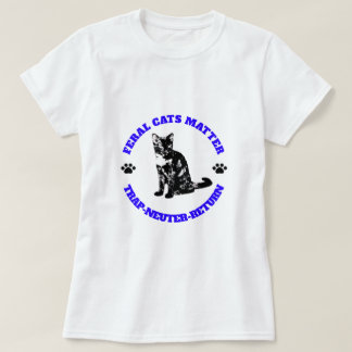 Feral Cats Matter. Svällningsnål-Retur. T Shirt