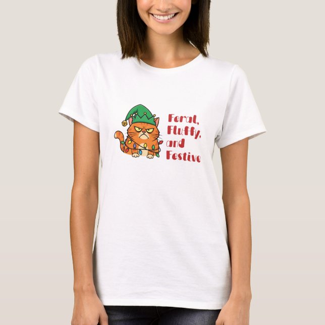 Feral, Fluffy, and Festive T Shirt (Framsida)