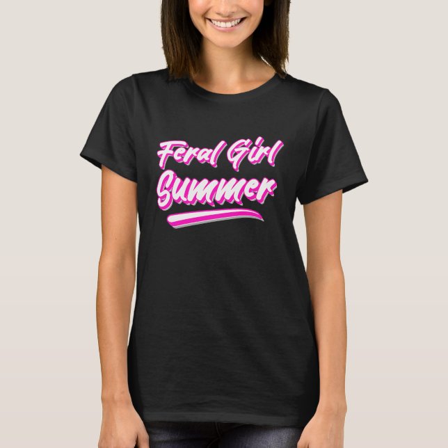 Feral Girl Summer Hot Pink Text T Shirt (Framsida)