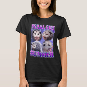 Feral Girl Summer Opossum Funny Meme T Shirt