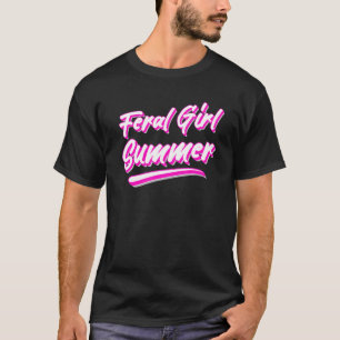 Feral Girl Summer Shock rosa Text T Shirt