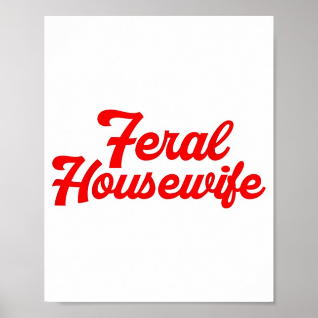 Feral Housewife Humor Mom Humor Housewife Funny Gi Poster (Framsidan)