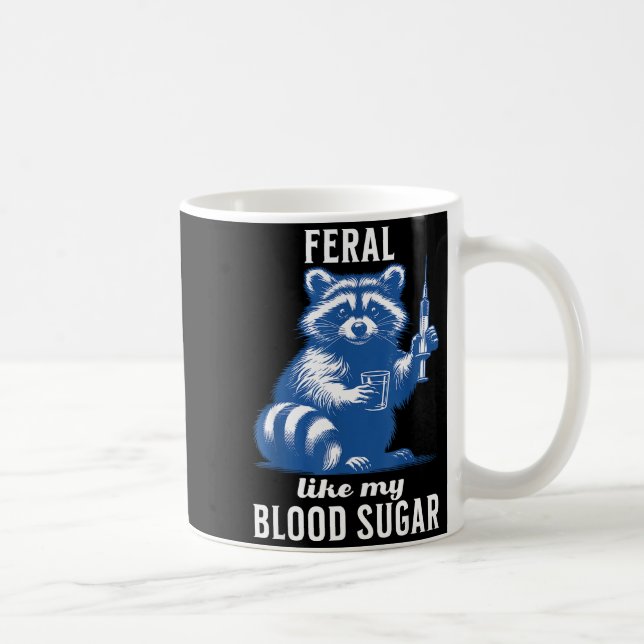 Feral Like My Blood Sugar Funny Raccoon Diabetes A Kaffemugg (Höger)