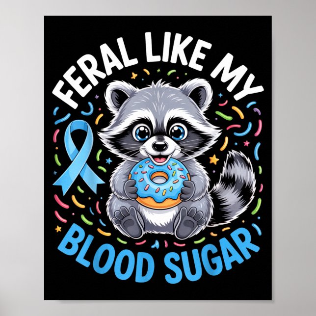 Feral Like My Blood Sugar Raccoon Outfit With Donu Poster (Framsidan)