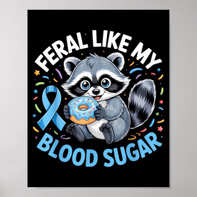 Feral Like My Blood Sugar Raccoon  Poster (Framsidan)