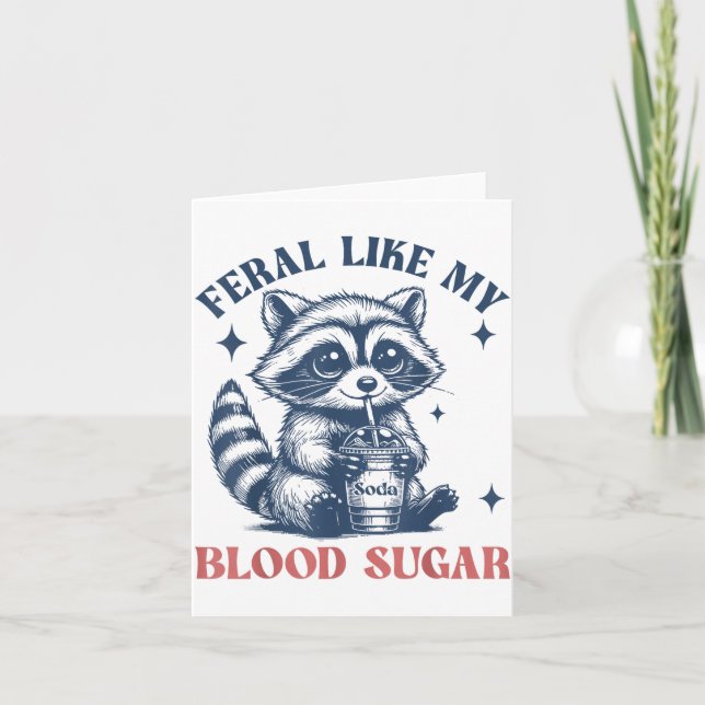 Feral Like My Blood Sugar Raccoon Td1 Diabetes Awa Kort (Framsida)