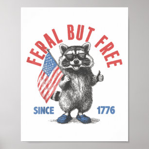 Feral, men fri, funny Raccoon Feral och fri 4:e av Poster