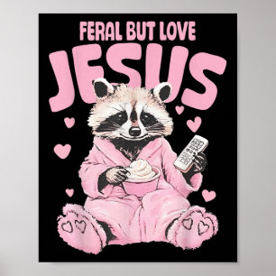 Feral men Kärlek Jesus Christian Valentines day Ra Poster