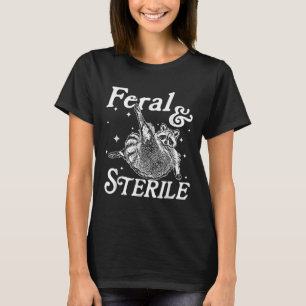 Feral och sterilt, roligt rackoonmeme t shirt