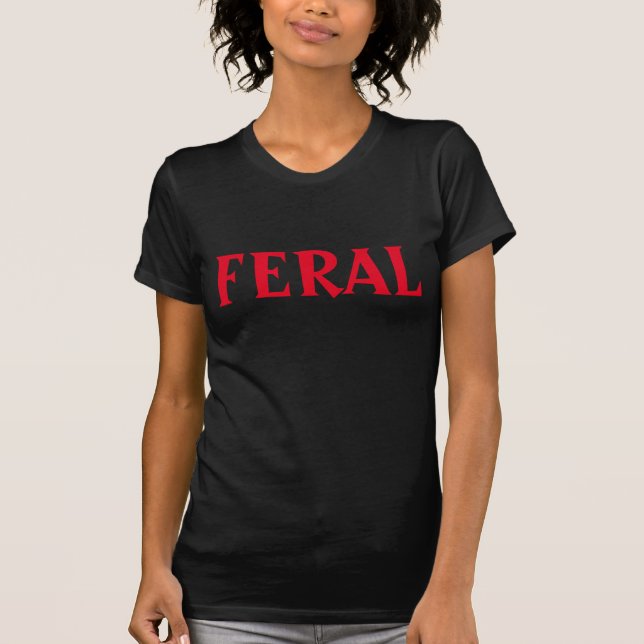 FERAL T SHIRT (Framsida)