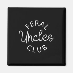 Feral Uncles Klubb Funny Pocket Fars dag Best Un Magnet