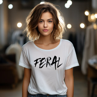 FERAL - Vild och Otämjbar T Shirt