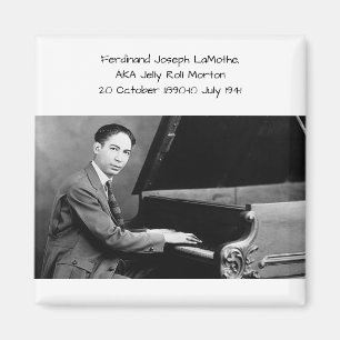 Ferdinand Joseph LaMothe, AKA gelérulle Morton Magnet