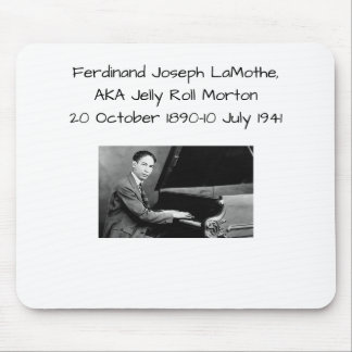 Ferdinand Joseph LaMothe, AKA Jelly Roll Morton Musmatta