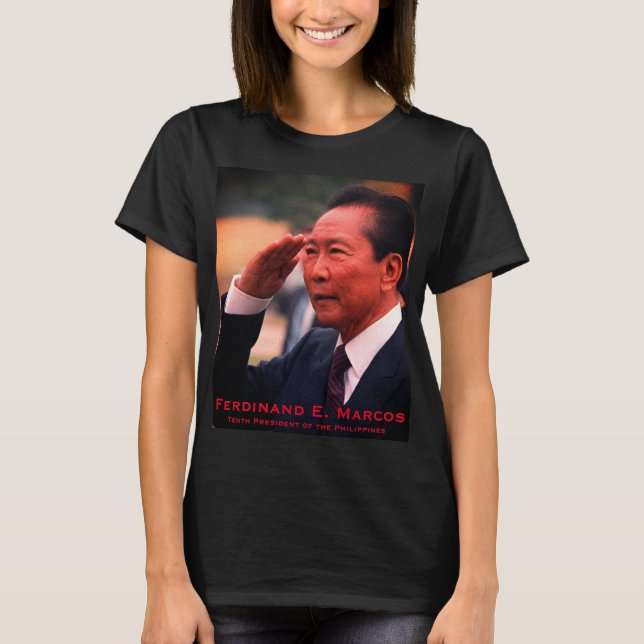 Ferdinand Marcos, Filippinernas tionde president T Shirt (Framsida)