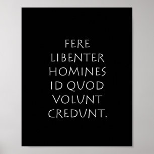 Fere libenter homines id quod volontärkreditant poster