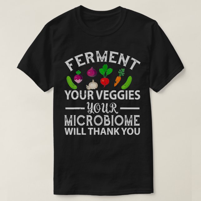 Ferment Your Veggies Microbiome Vegan  T Shirt (Design framsida)