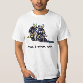 Fermez,Demontez, Roulez ! T Shirt
