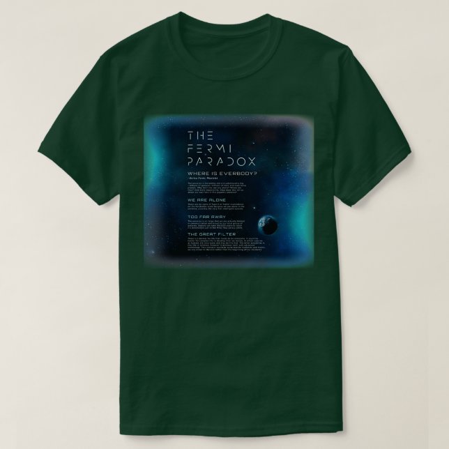 Fermi Paradox där är alla T Shirt (Design framsida)