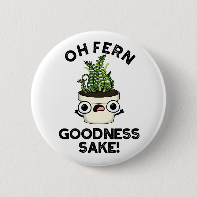 Fern Godhet Sake Funny Plant Pun Knapp (Framsida)