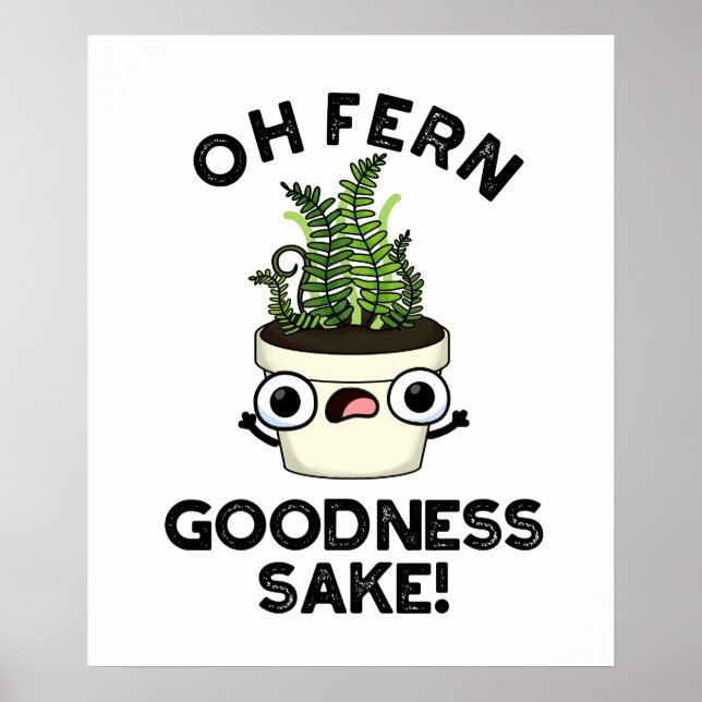 Fern Godhet Sake Funny Plant Pun Poster (Framsidan)