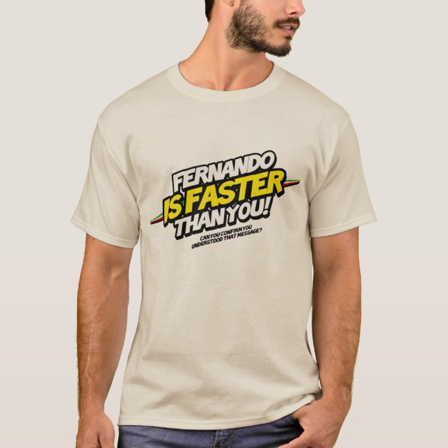 Fernando is Faster than you! Tee (Framsida)