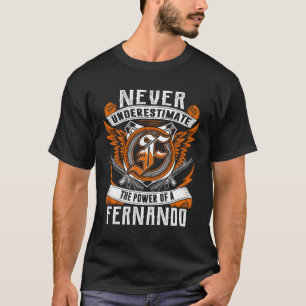 Fernando - Underskatta aldrig Personligen T Shirt