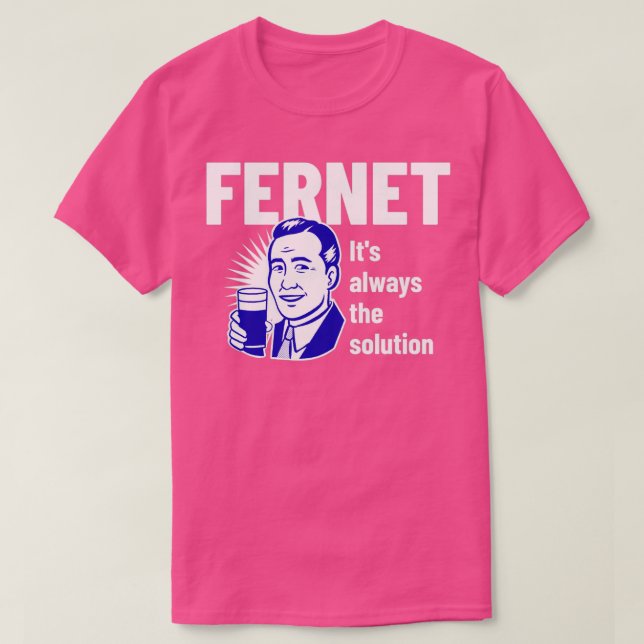 Fernet Itx27s alltid lösningen T Shirt (Design framsida)