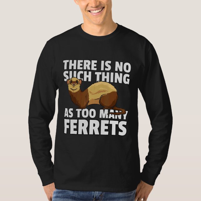 Ferre for a Ferret Owner T Shirt (Framsida)
