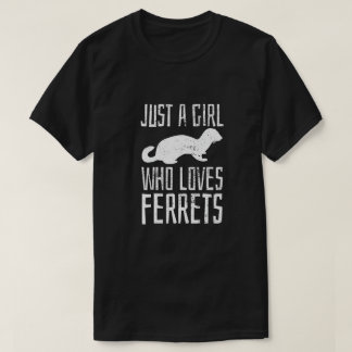 Ferret är bara en flicka som Kärlek illrar Cute Vi T Shirt