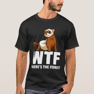 Ferret för en Ferret Owner T Shirt