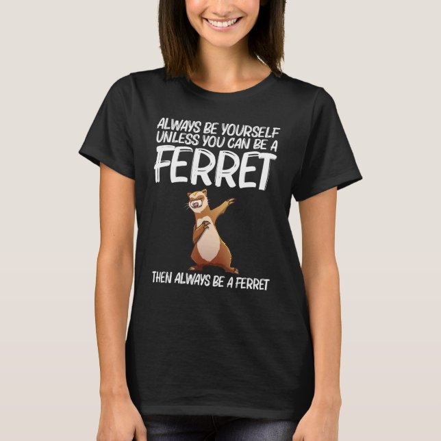 Ferret För manar Women Ferret Ferret Illrets Dabbi T Shirt (Framsida)